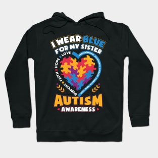 Autism Awareness I Wear Blue for My Sister Hoodie